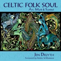 SECOND ED - Celtic Folk Soul - Art, Myth & Symbol - HARDBACK BOOK